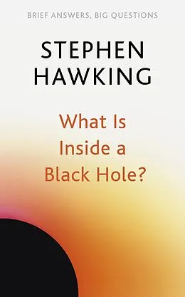 E-Book (epub) What Is Inside a Black Hole? von Stephen Hawking