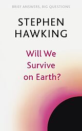 Kartonierter Einband Will We Survive on Earth? von Stephen Hawking