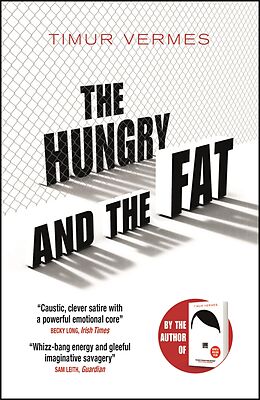 E-Book (epub) Hungry and the Fat von Timur Vermes