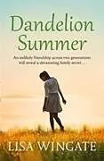 Kartonierter Einband Dandelion Summer von Lisa Wingate