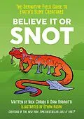 E-Book (epub) Believe It or Snot von Nick Caruso, Dani Rabaiotti