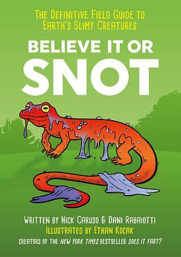 eBook (epub) Believe It or Snot de Nick Caruso, Dani Rabaiotti