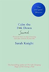 Kartonierter Einband Calm the F**k Down Journal von Sarah Knight
