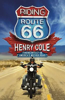E-Book (epub) Riding Route 66 von Henry Cole