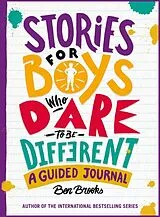 Kartonierter Einband Stories for Boys Who Dare to be Different Journal von Brooks Ben