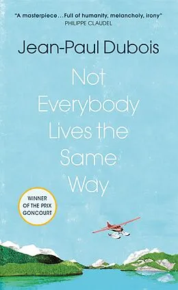 E-Book (epub) Not Everybody Lives the Same Way von Jean-Paul Dubois