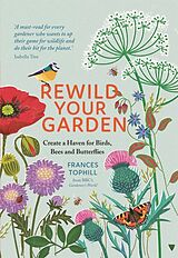 Fester Einband Rewild Your Garden von Frances Tophill
