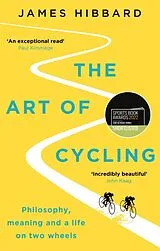 Kartonierter Einband The Art of Cycling von Hibbard James