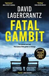 Kartonierter Einband Fatal Gambit von David Lagercrantz