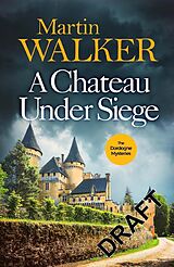 Couverture cartonnée A Chateau Under Siege de Martin Walker