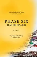 E-Book (epub) Phase Six von Jim Shepard