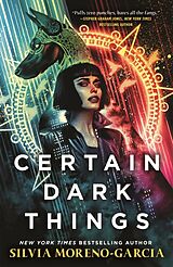 Couverture cartonnée Certain Dark Things de Silvia Moreno-Garcia