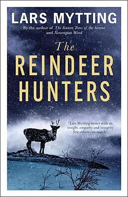 E-Book (epub) The Reindeer Hunters von Lars Mytting