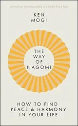 Fester Einband The Way of Nagomi von Ken Mogi