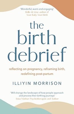 Couverture cartonnée The Birth Debrief de Illiyin Morrison