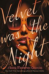 Couverture cartonnée Velvet was the Night de Silvia Moreno-Garcia