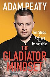 Couverture cartonnée The Gladiator Mindset de Adam Peaty