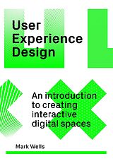 Kartonierter Einband User Experience Design von Mark Wells