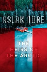 Livre Relié The Heirs of the Arctic de Aslak Nore