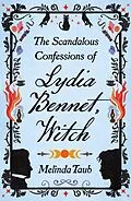 E-Book (epub) The Scandalous Confessions of Lydia Bennet, Witch von Melinda Taub