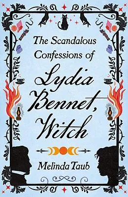 E-Book (epub) The Scandalous Confessions of Lydia Bennet, Witch von Melinda Taub