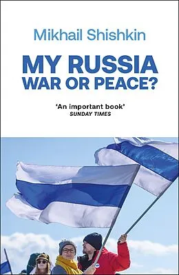 E-Book (epub) My Russia: War or Peace? von Mikhail Shishkin