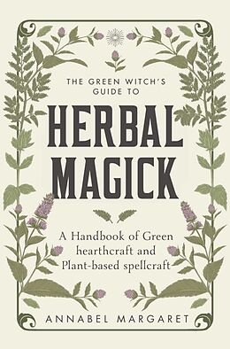 Livre Relié The Green Witch's Guide to Herbal Magick de Annabel Margaret