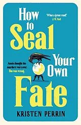 Kartonierter Einband How To Seal Your Own Fate von Kristen Perrin