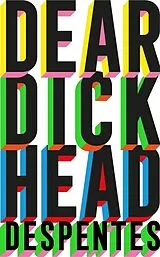 Kartonierter Einband Dear Dickhead von Despentes Virginie