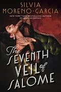 E-Book (epub) The Seventh Veil of Salome von Silvia Moreno-Garcia