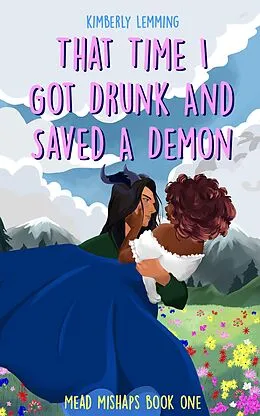 E-Book (epub) That Time I Got Drunk and Saved a Demon von Kimberly Lemming