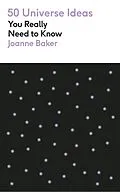 E-Book (epub) 50 Universe Ideas You Really Need to Know von Joanne Baker