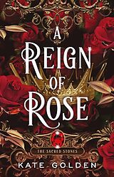 Fester Einband A Reign of Rose von Kate Golden