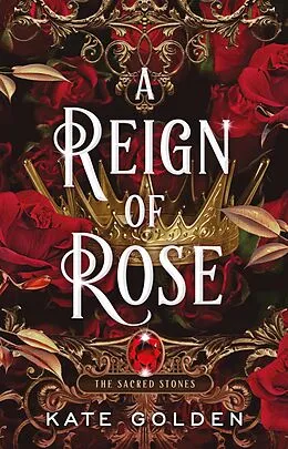 E-Book (epub) A Reign of Rose von Kate Golden