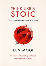 Fester Einband Think Like a Stoic von Ken Mogi