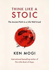Kartonierter Einband Think Like a Stoic von Ken Mogi