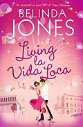 E-Book (epub) Living la Vida Loca von Belinda Jones