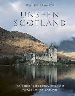 Livre Relié Unseen Scotland de Bryan Millar Walker