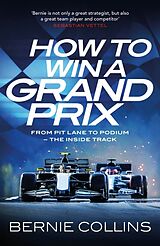 Couverture cartonnée How to Win a Grand Prix de Collins Bernie