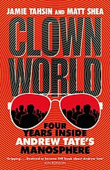 Couverture cartonnée Clown World de Jamie Tahsin, Matt Shea