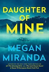 Kartonierter Einband Daughter of Mine von Megan Miranda