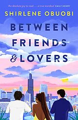 Kartonierter Einband Between Friends & Lovers von Shirlene Obuobi