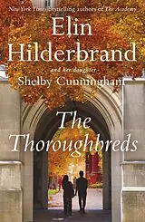 Kartonierter Einband The Thoroughbreds von Hilderbrand Elin, Shelby Cunningham