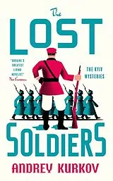 Fester Einband The Lost Soldiers von Andrey Kurkov