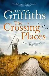 Kartonierter Einband The Crossing Places von Griffiths Elly