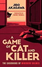 Kartonierter Einband A Game of Cat and Killer von Jiro Akagawa
