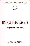 Fester Einband IKIRU ('To Live') von Ken Mogi