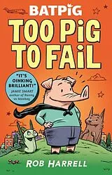 Kartonierter Einband Batpig: Too Pig to Fail von Rob Harrell