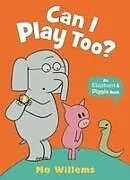 Kartonierter Einband Can I Play Too? von Mo Willems