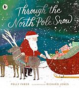 Couverture cartonnée Through the North Pole Snow de Faber Polly